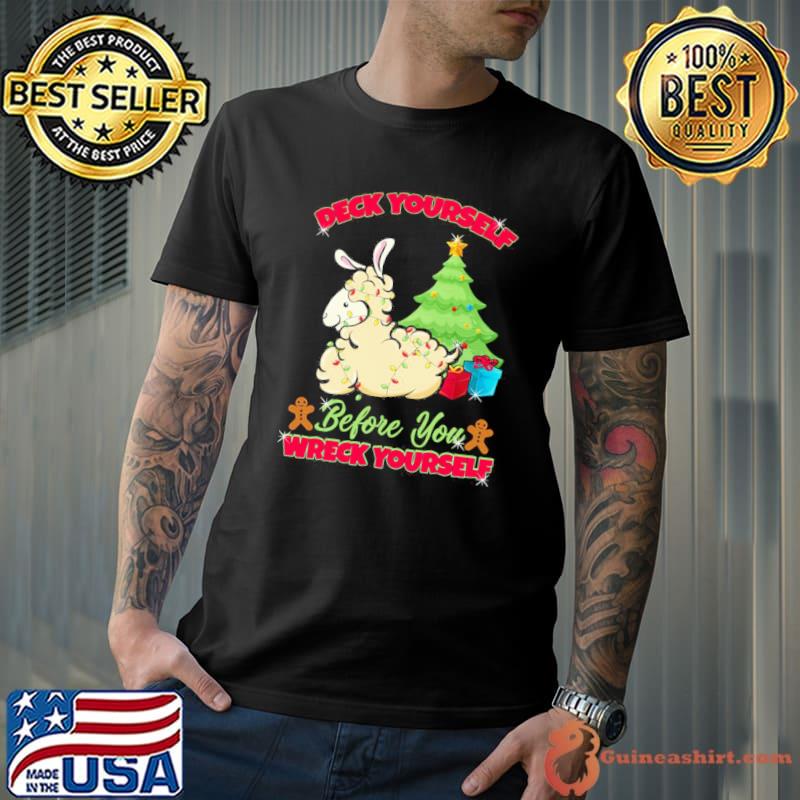 Deck Yourself Before You Wreck Yourself Llama Christmas Shirt