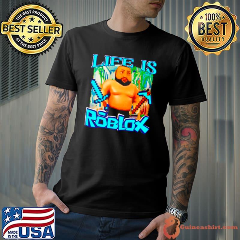 Dj Khaled Life is roblox Minecraft shirt