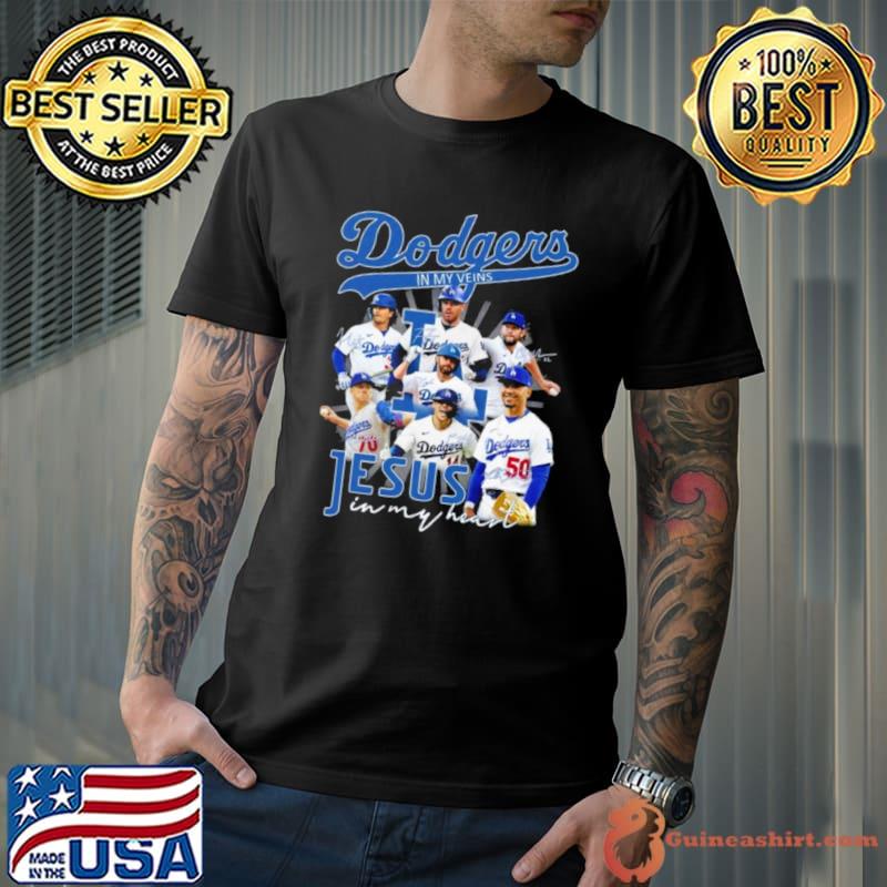 Dodgers In My Veins Jesus In My Heart 2023 Signatures T Shirt