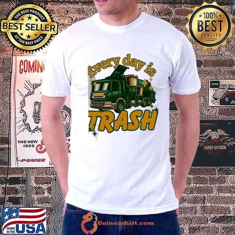 Every day is trash truck 2023 shirt