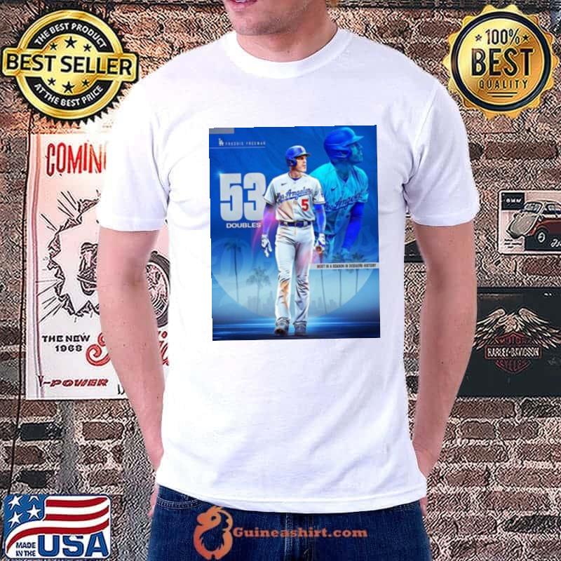 Freddie Freeman 53 Doubles Is The Most In A Season In Los Angeles Dodgers History Shirt