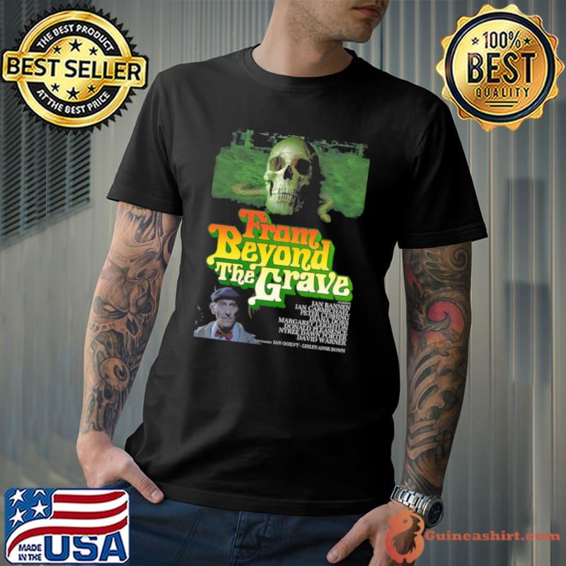 From Beyond The Grave Shirt
