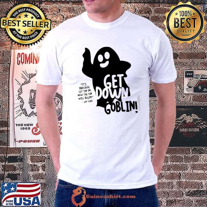 Get Down Goblin Jan Terri Boo Shirt