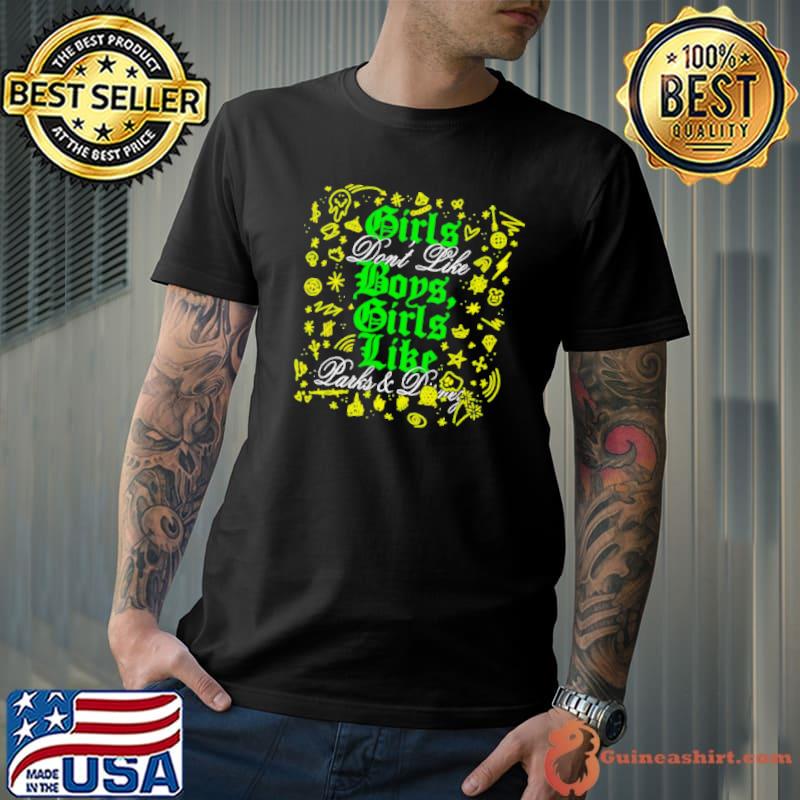 Girls don’t like boys girls like shirt