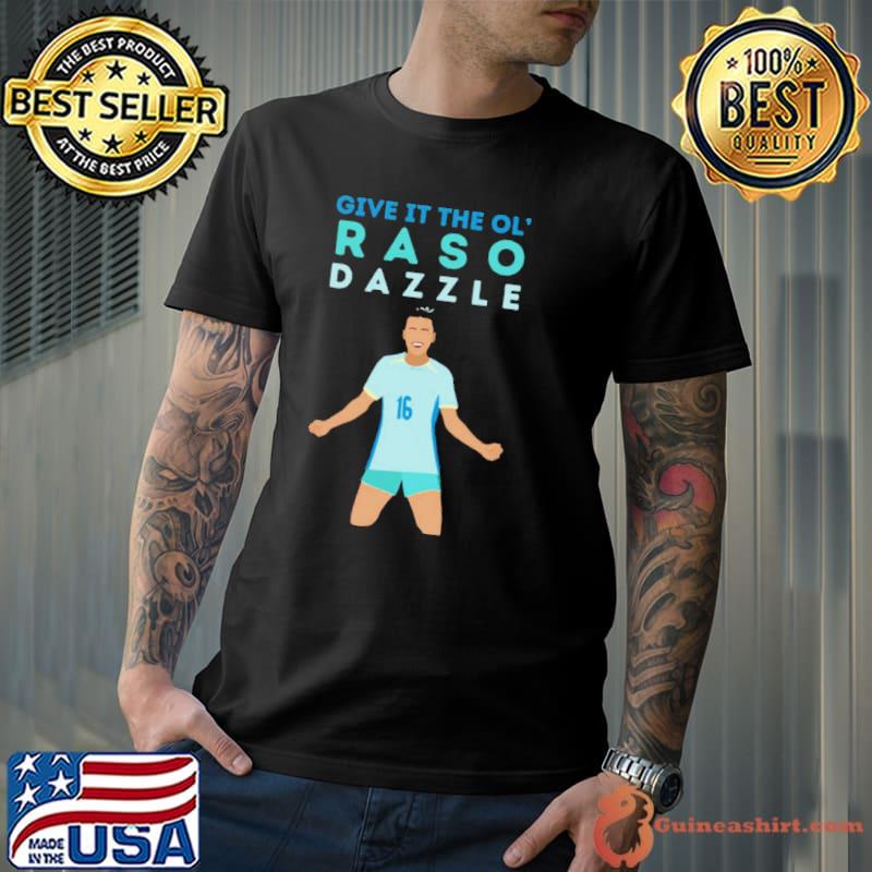Give It The OL' Raso Dazzle Matildas Soccer Football Hayley Raso shirt