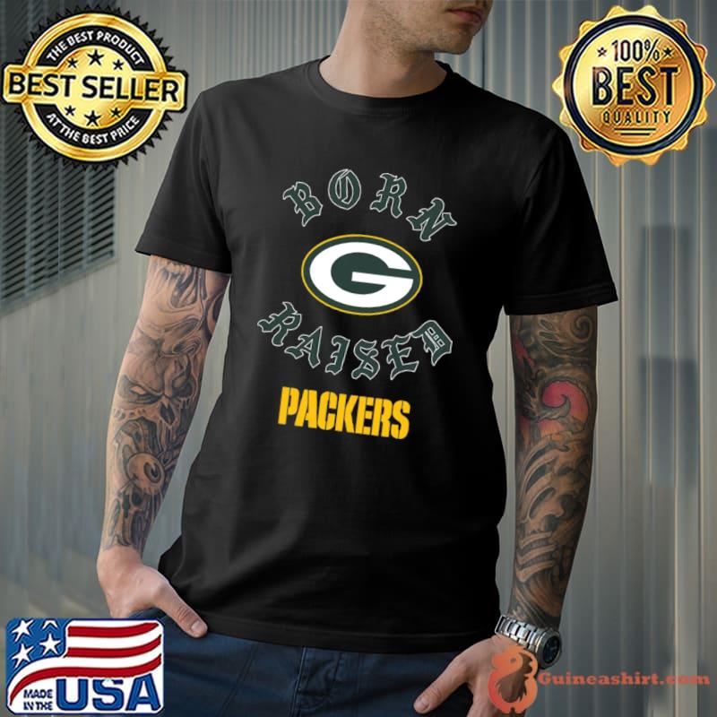 Green Bay Packers Born x Raised 2023 Shirt