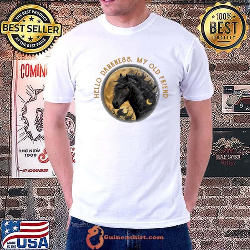 Hello Darkness My Old Friend Black Horse Moon halloween shirt