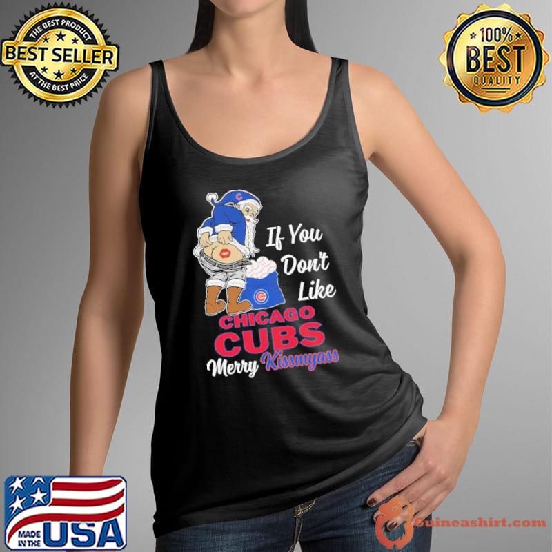 If you don't like CHicago Cubs merry kissmyass santa claus s Tank Top