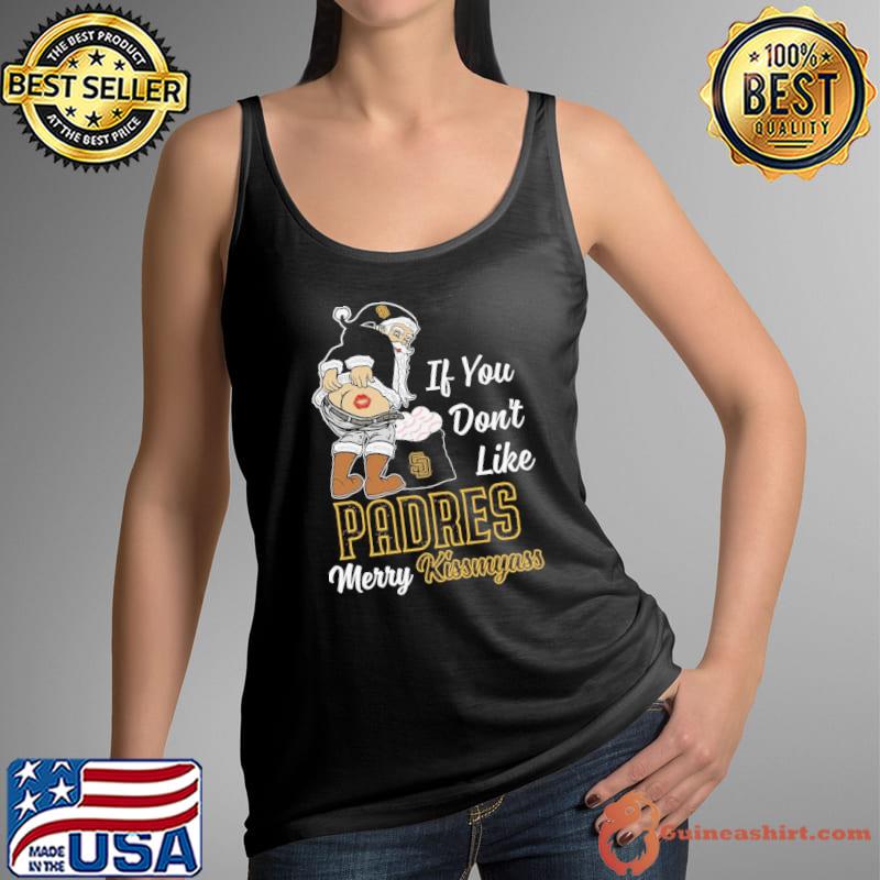 If you don't like SD Padres merry kissmyass claus santa s Tank Top