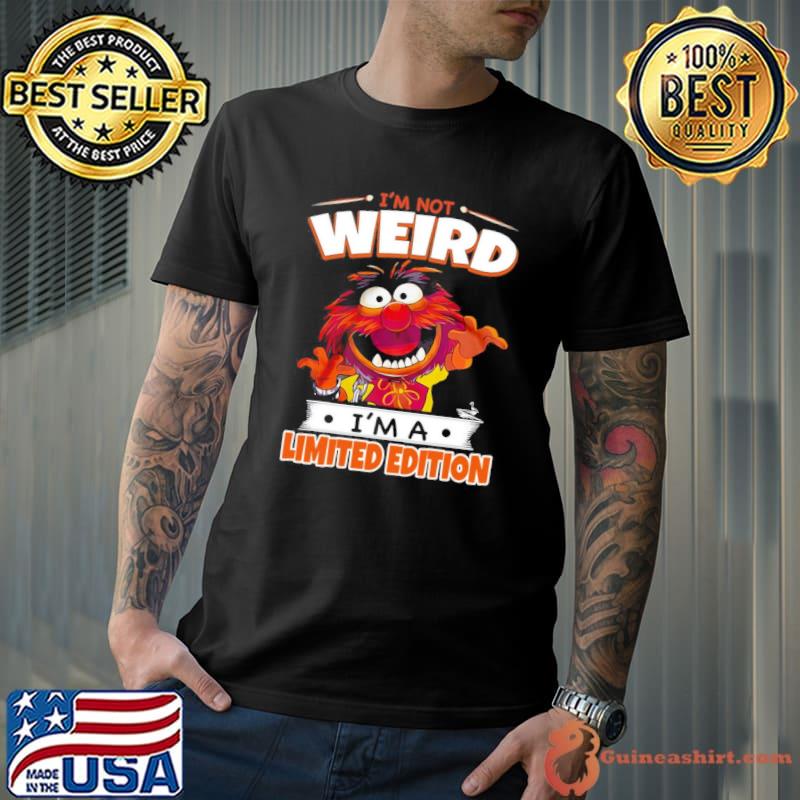 I'm Not Weird I'm Limited Edition - Cool Funny Shirts