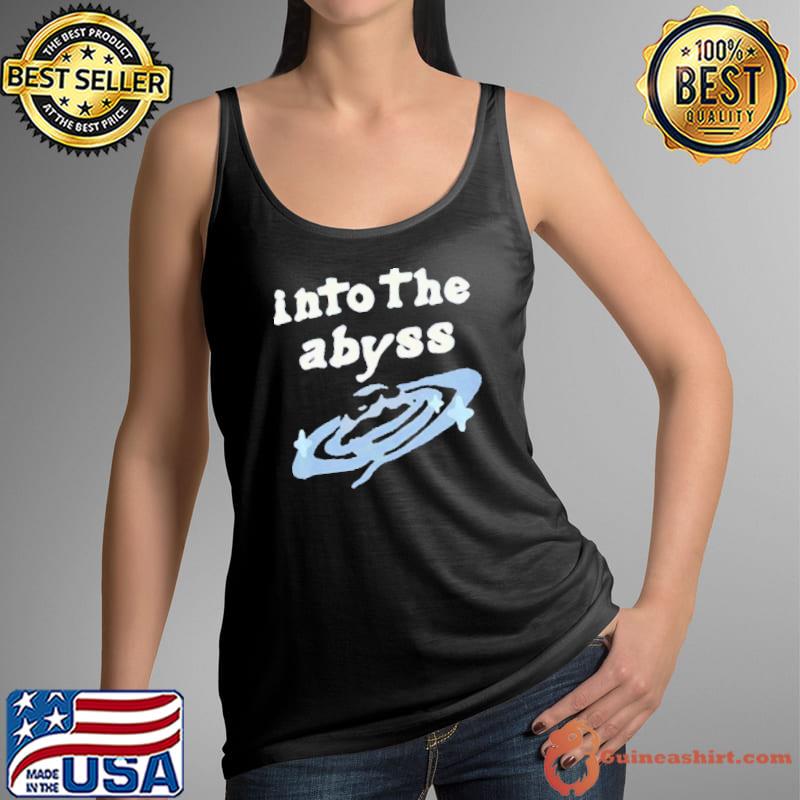 Into The Abyss Shirt Tank Top