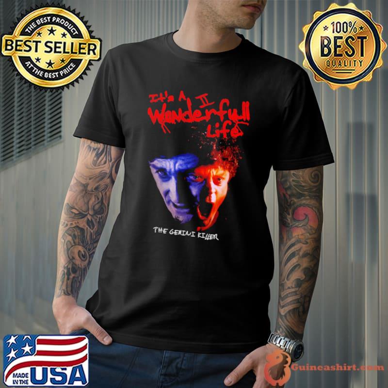 It's A Wonderful Life Exorcist III The Gemini Killer Shirt