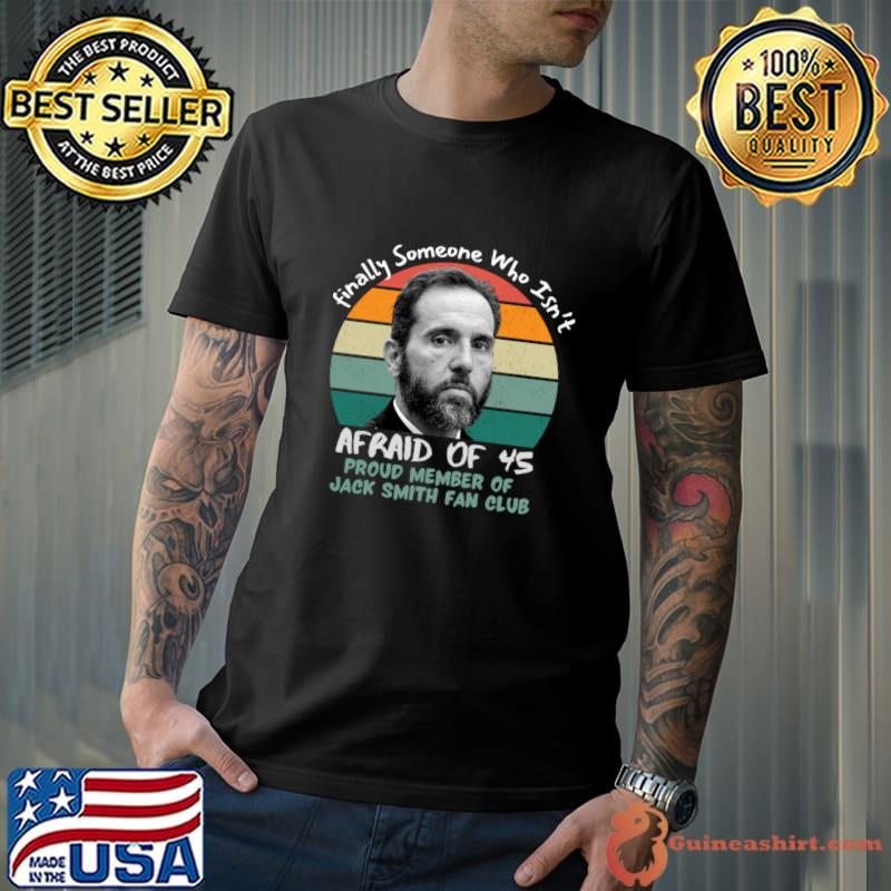 Jack Smith Finally Someone Who isn't Afraid Proud Member Vintage T-Shirt