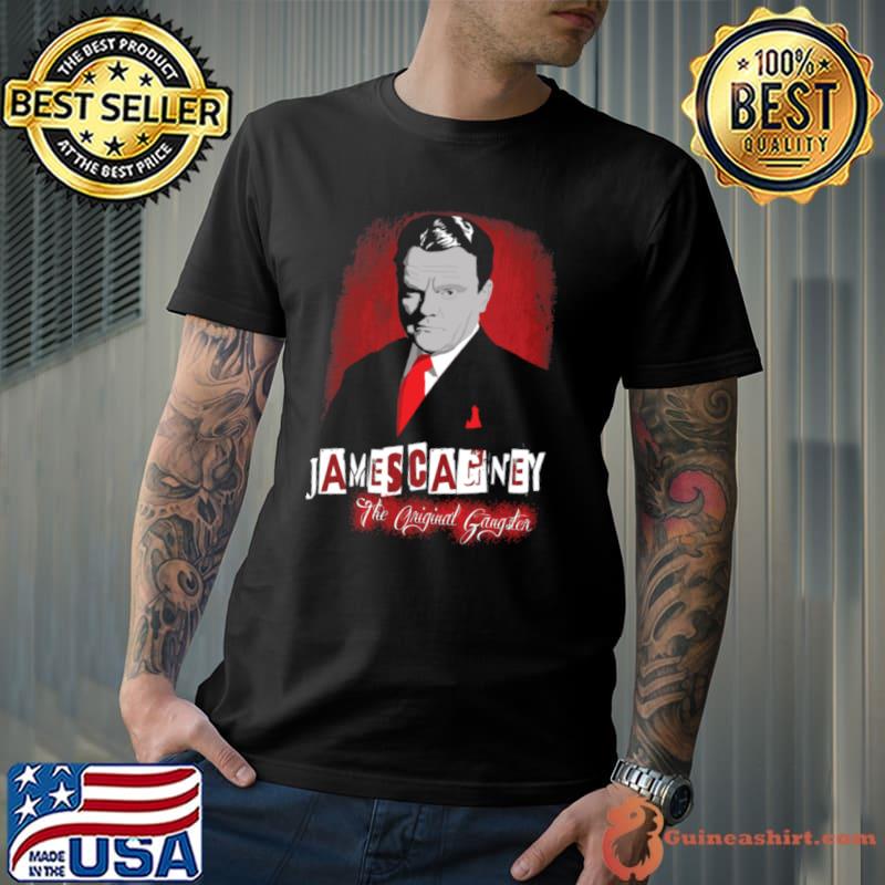 James Cagney The Original Gangster Shirt