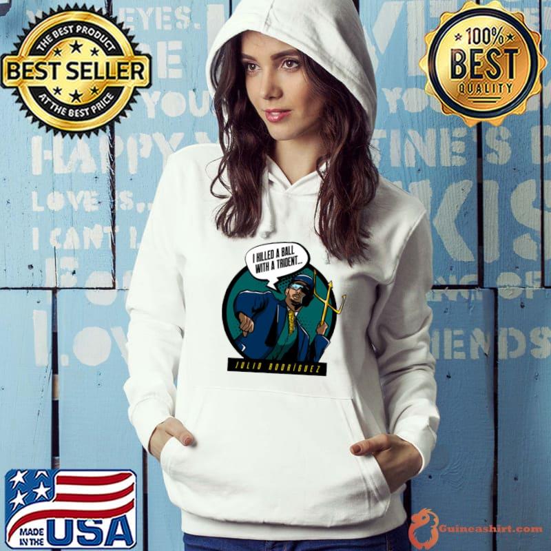 Julio Rodriguez Trident Mlbpa I Killed A Ball With A Trident Shirt Hoodie