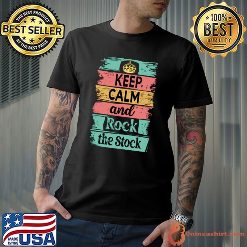 Keep Calm and Rock the Stock Crown Vintage T-Shirt
