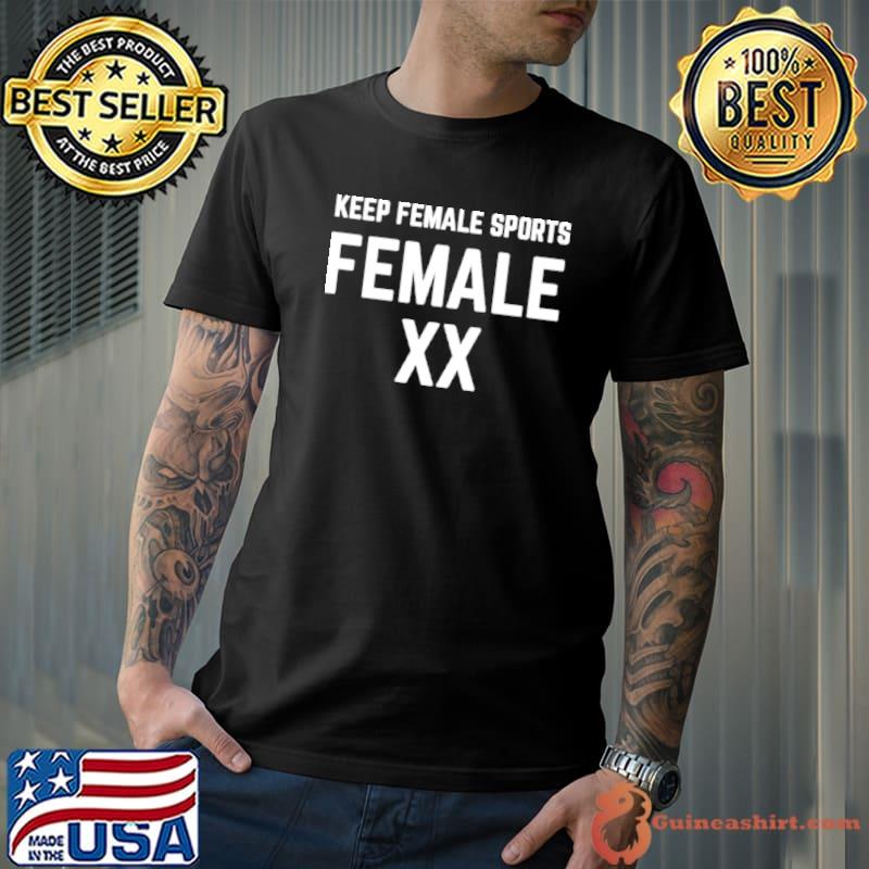Keep female sports female XX shirt