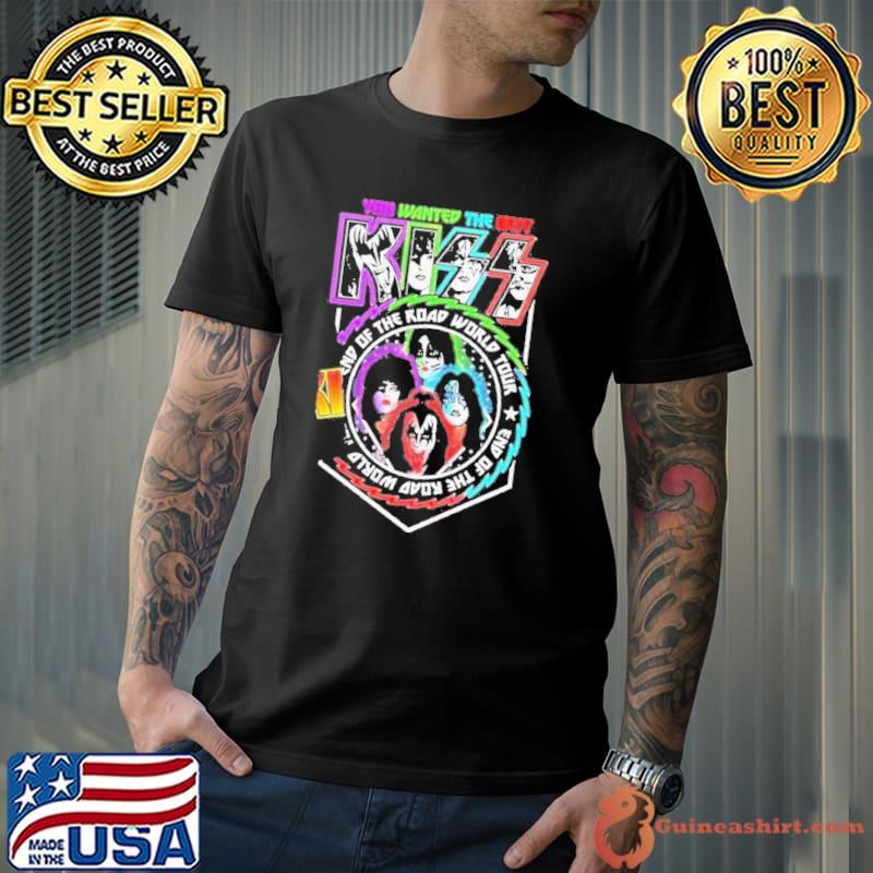 Kiss You wanted the best end of the road world tour 2023 Shirt