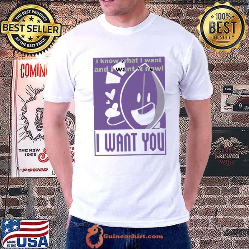 Leafy I Know What I Want And I Want IT Now Shirt