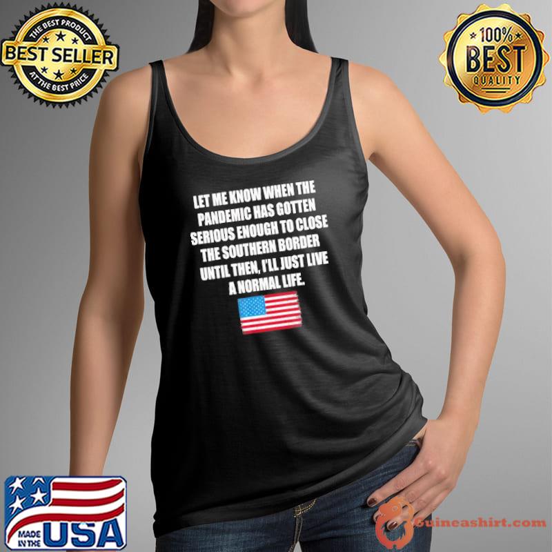 Let me know when the pandemic has gotten serious enough to close usa flag s Tank Top