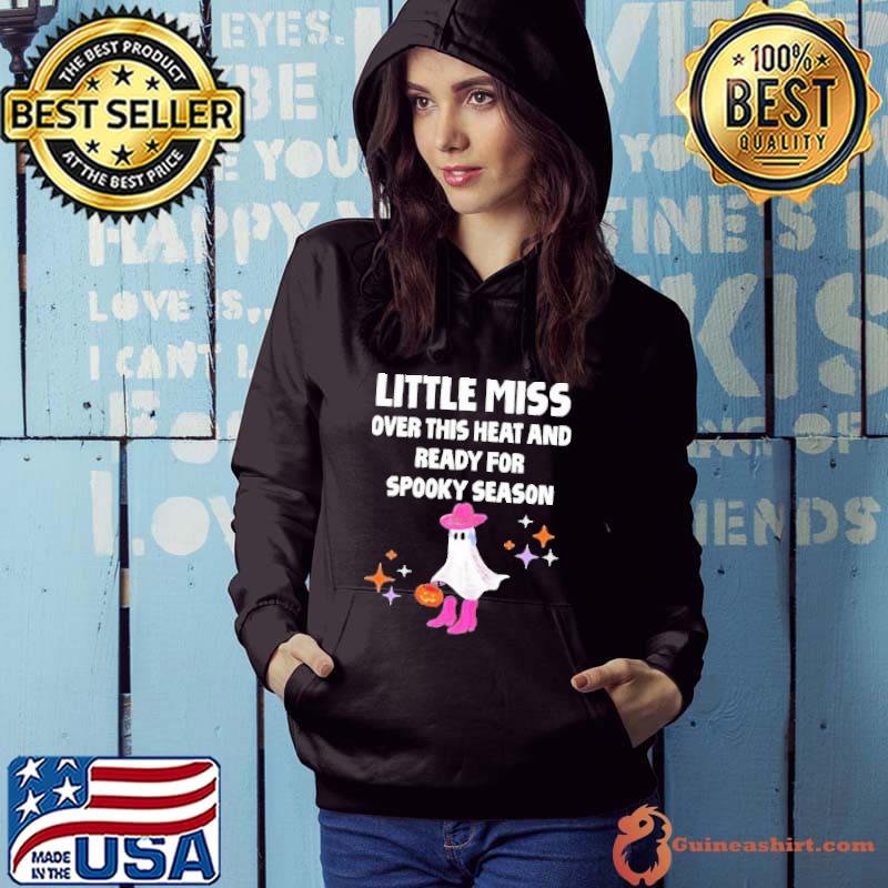 Little Miss Over This Heat And Ready For Spooky Season s Hoodie