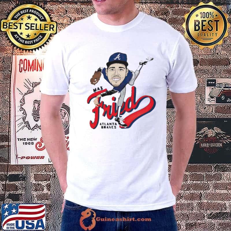 Max Fried Atlanta Braves fried caricature shirt