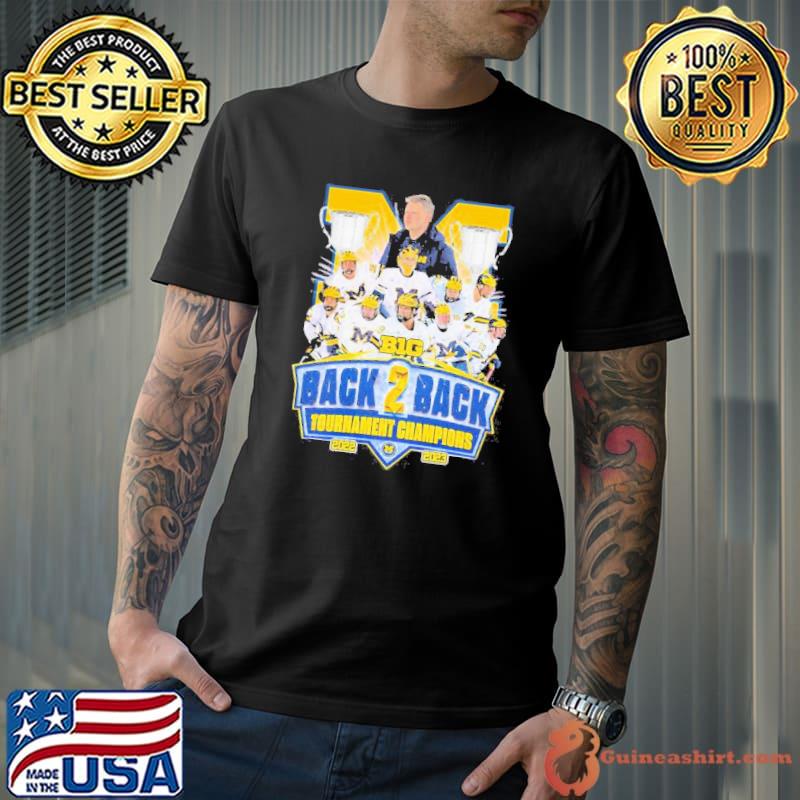 Michigan 2022 – 2023 Back to back Ice hockey Big 10 Tournament champions shirt
