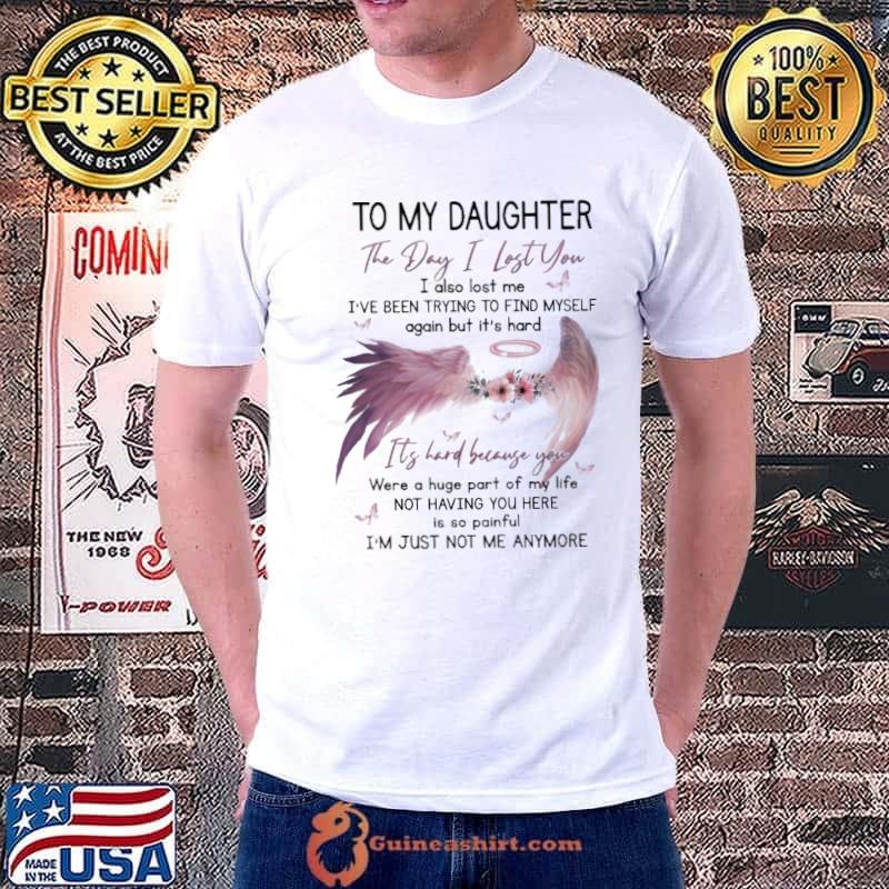 My daughter my guardian angel just not me anymore wing flower shirt