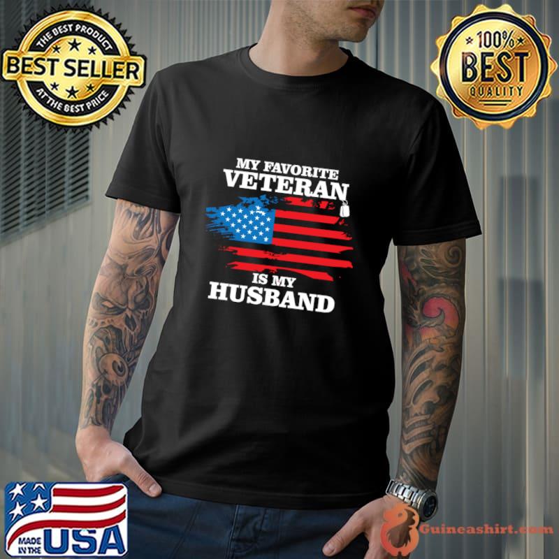 My Favorite Veteran Is My Husband Us Veterans Day Usa Flag T-Shirt