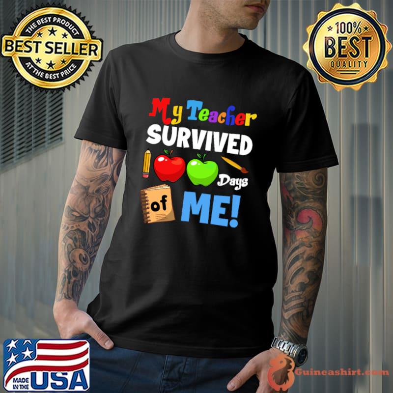 My Teacher Survived 100 Days of Me 100th Day of School Apples T-Shirt
