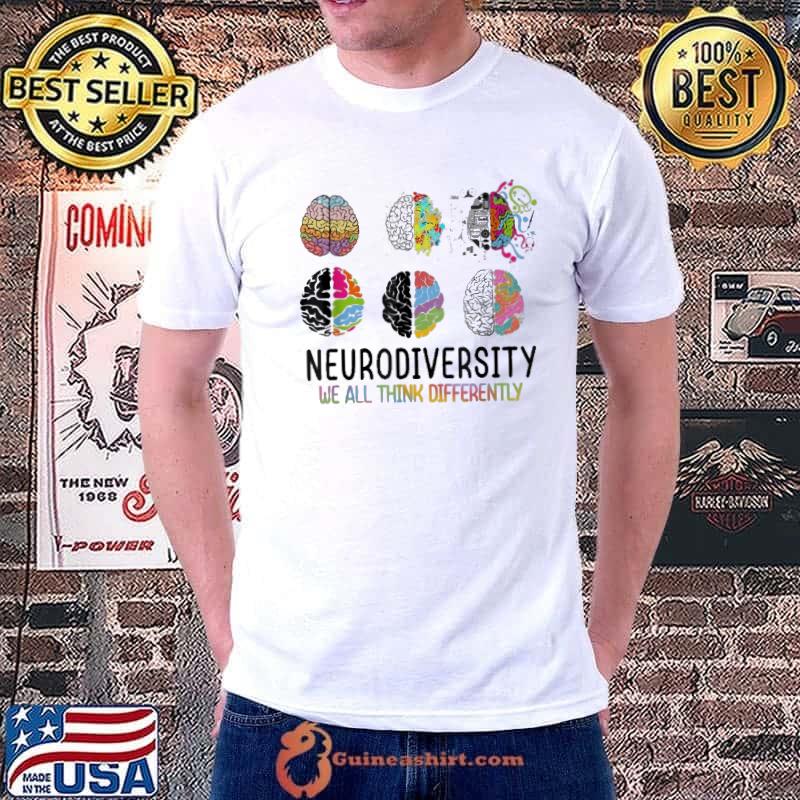 Neurodiversity we all think differently brain color shirt