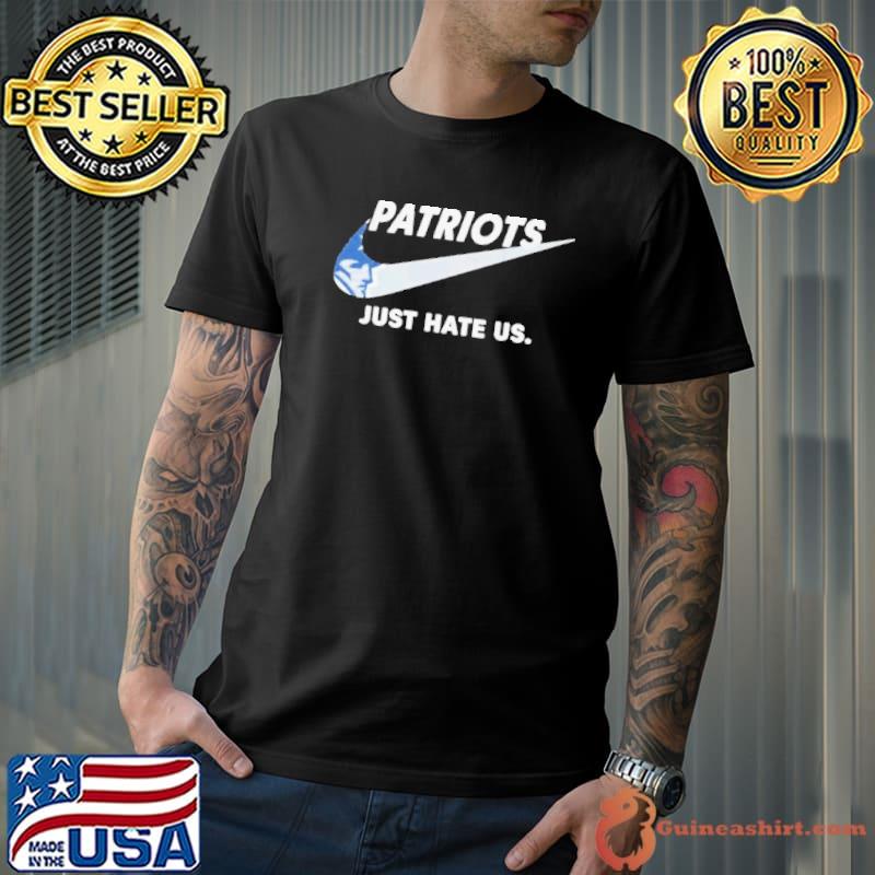 Nike New England Patriots Just Hate Us shirt - Guineashirt Premium