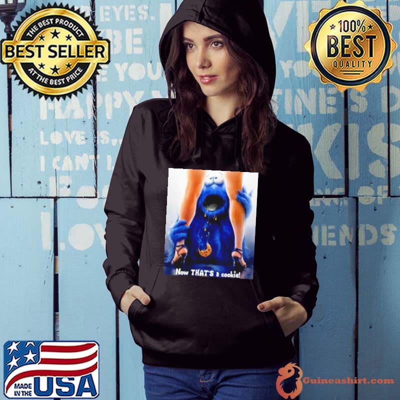 Now that’s a cookie s Hoodie
