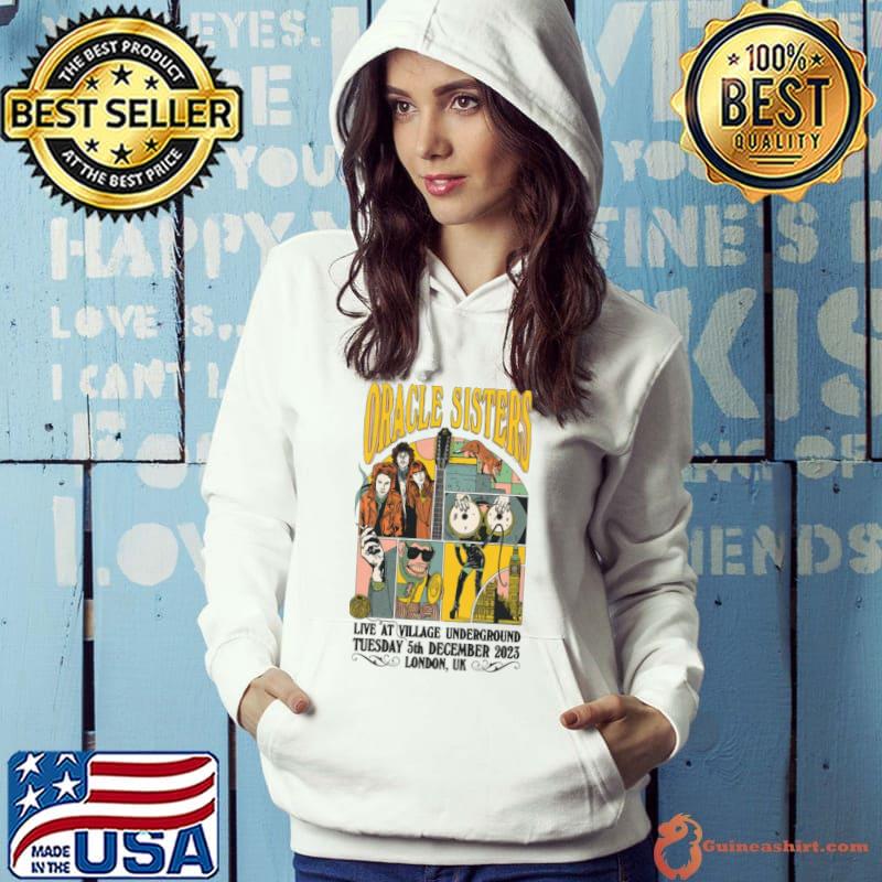 Original oracle Sisters London UK 12 05 23 Event Poster Shirt Hoodie