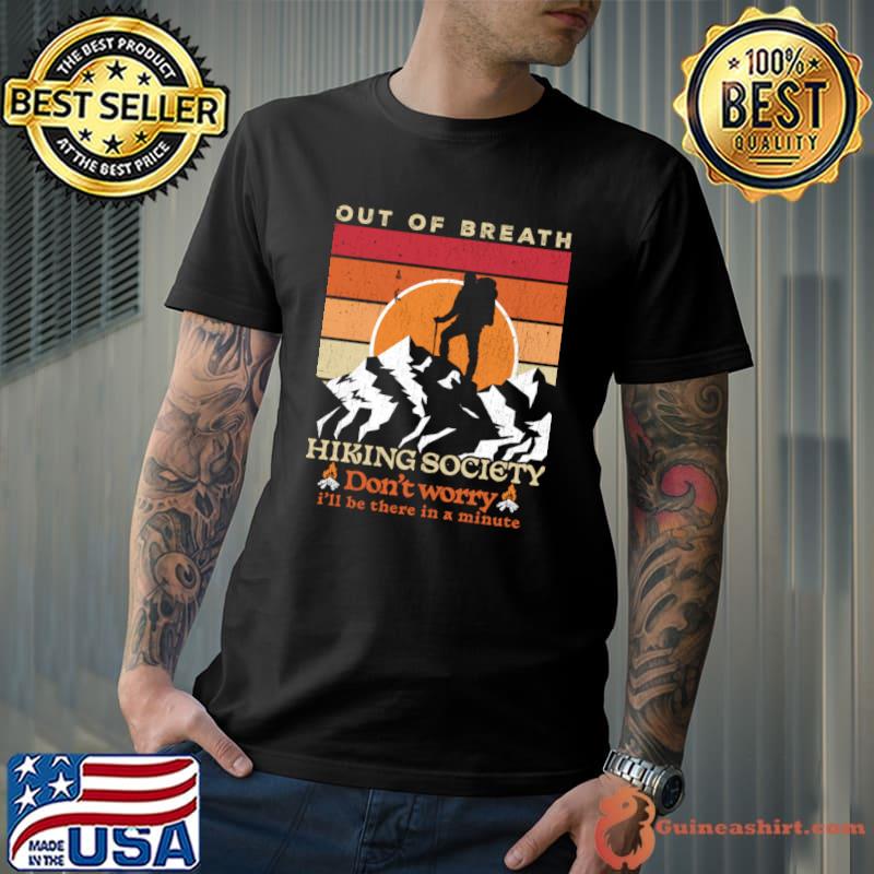 Out Of Breath Hiking Society Don't Worry Mountain Vintage Sunset T-Shirt