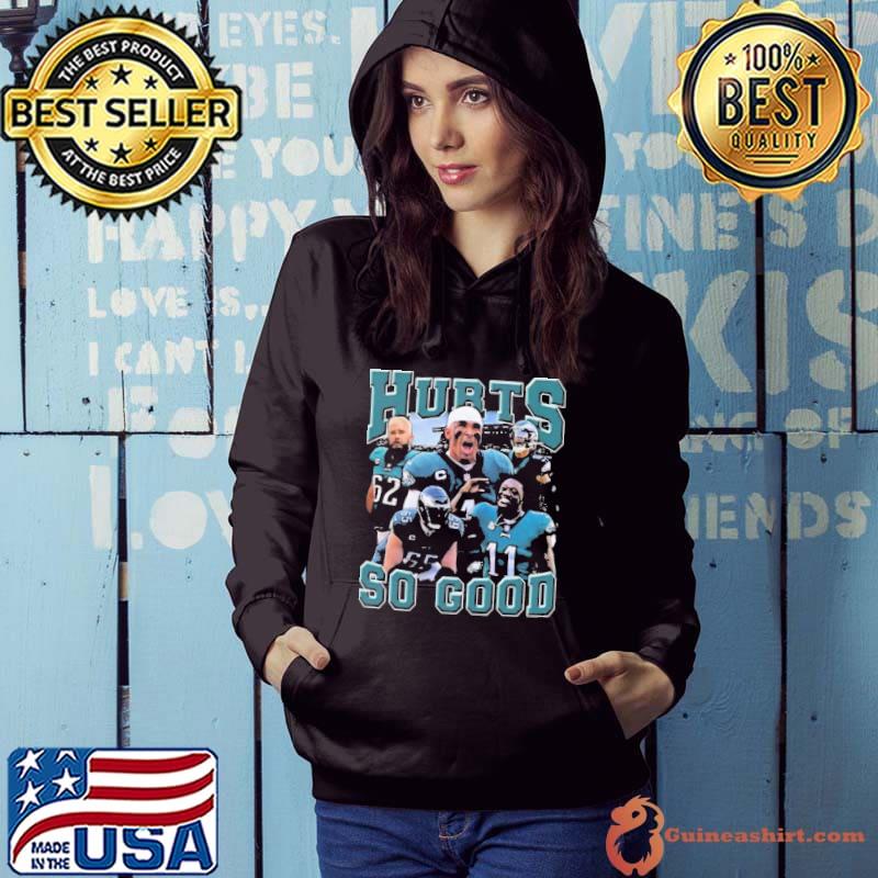 Official philadelphia Eagles Jalen Hurts So Good Shirt, hoodie