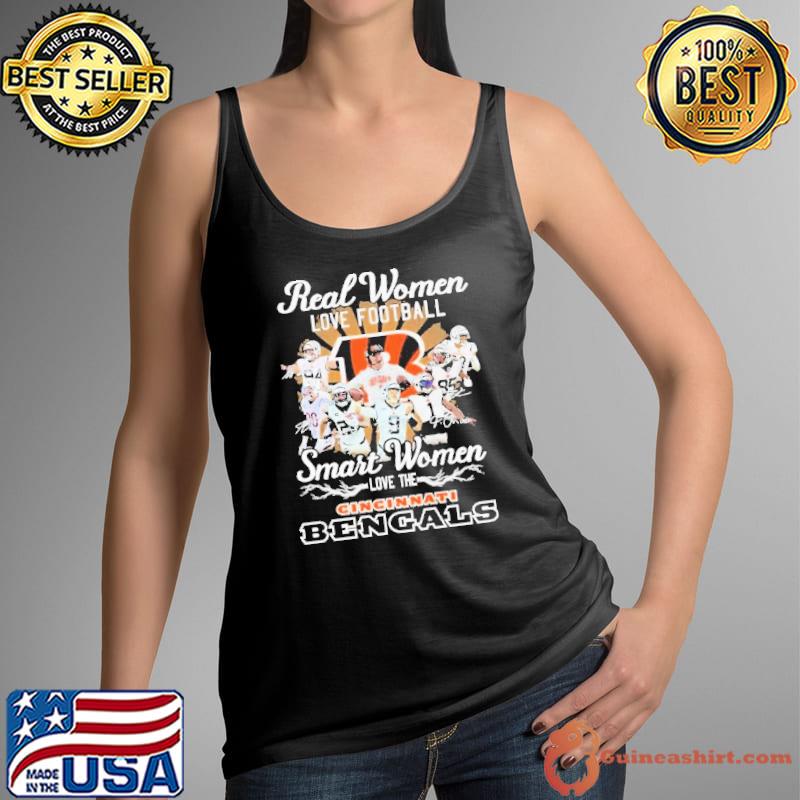 Real Women Love Football Smart Women Love The Cincinnati Bengals T