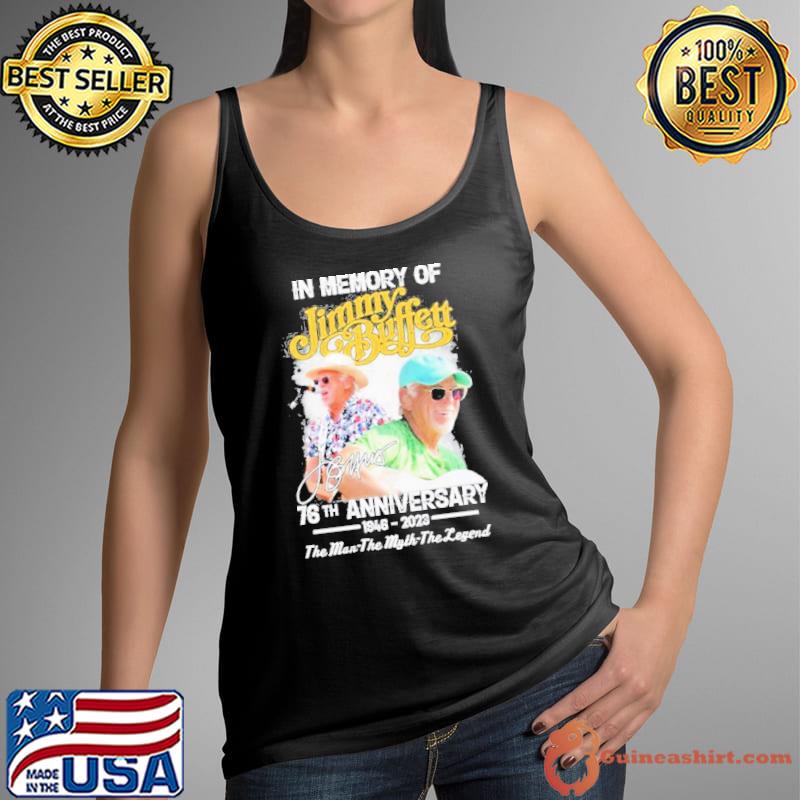 Remembering Jimmy Buffett 76th anniversary 1946-2023 the man the myth the legend signature s Tank Top