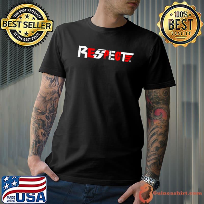 Respect Action shirt