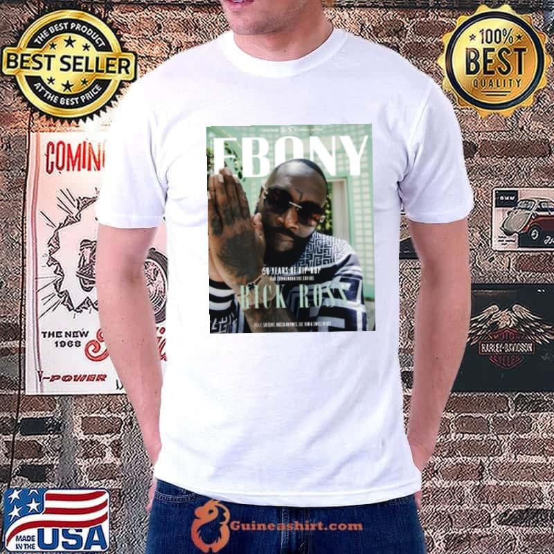 Rick Ross 50 Years Of Hip Hop Ebony Magazine Fall 2023 Special Edition Shirt
