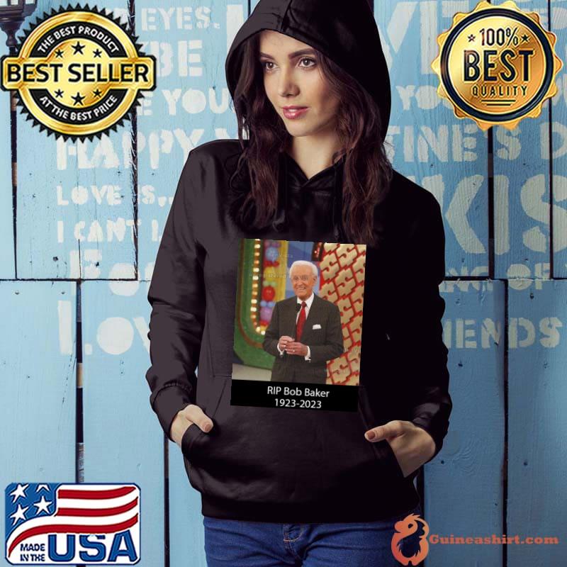 RIP Bob Baker 1923 2023 Thank You For Everything Shirt Hoodie