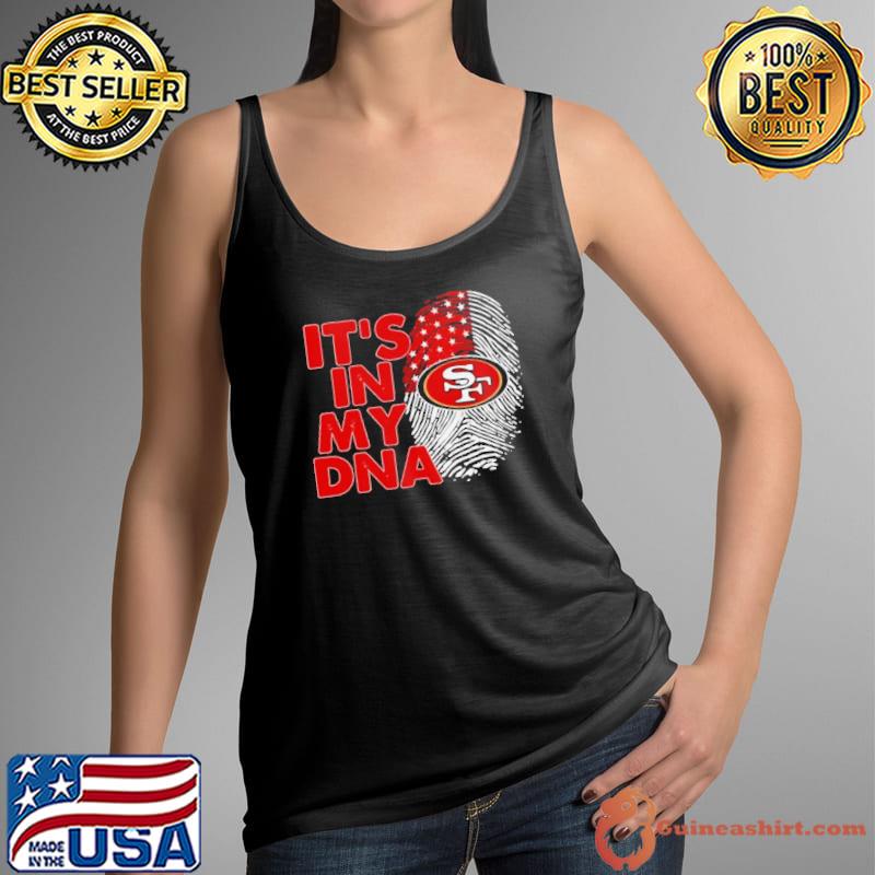 San Francisco 49ers Football 2023 It’s In My DNA s Tank Top