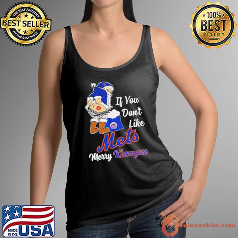 Santa Claus If You Don’t Like New York Mets Merry Kissmyass Shirt Tank Top