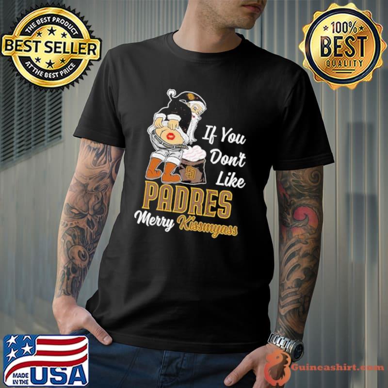 Santa Claus If You Don’t Like San Diego Padres Merry Kissmyass shirt