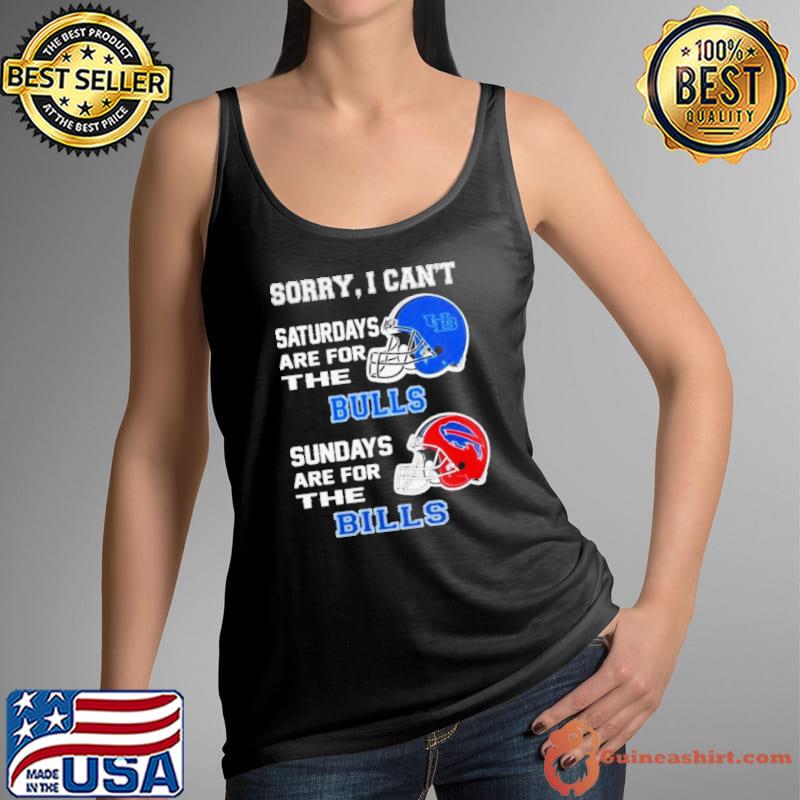 Sorry I Can’t Saturdays Are For The Buffalo Bulls Sundays Are For The Buffalo Bills 2023 s Tank Top