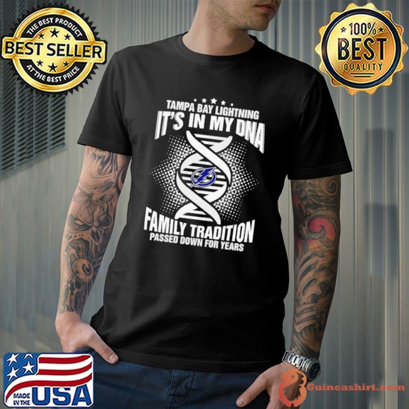Tampa Bay Lightning It’s In My Dna Family Tradition Passed Down For Years shirt