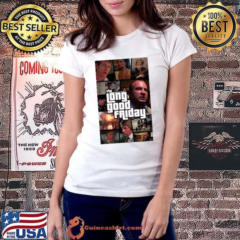 The Long Good Friday Poster Shirt Ladiestee
