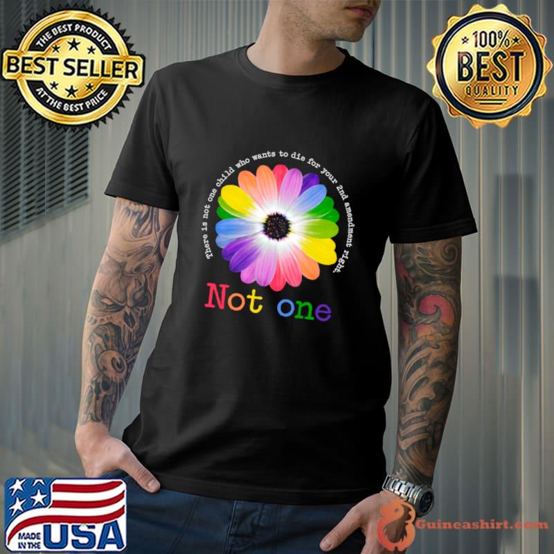 There is not one child who wants to die for your 2nd daisy rainbow T-Shirt