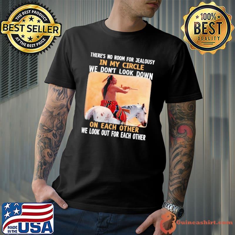 There's no room for my circle we don't look down each other shirt