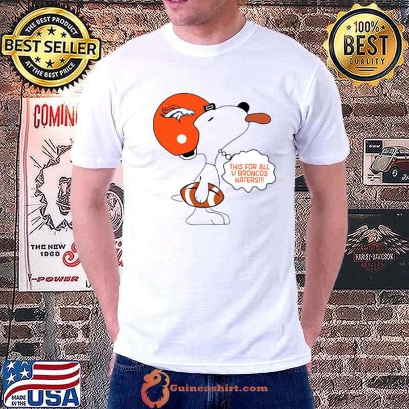 This For All U Broncos Haters shirt